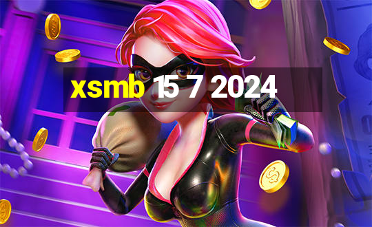 xsmb 15 7 2024