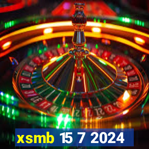 xsmb 15 7 2024