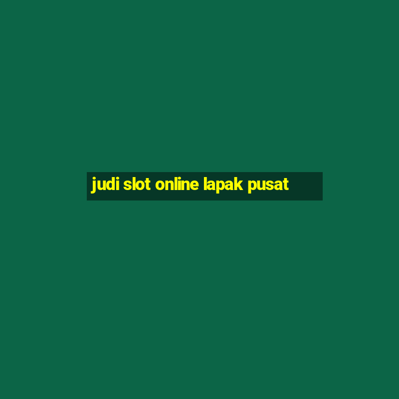 judi slot online lapak pusat