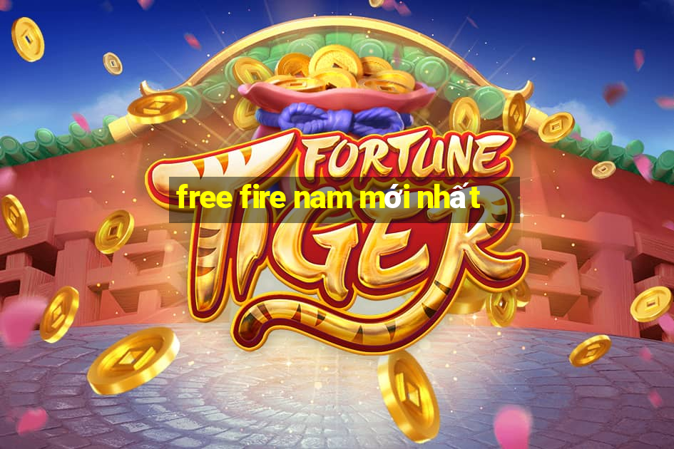 free fire nam mới nhất