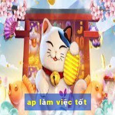 ap làm việc tốt