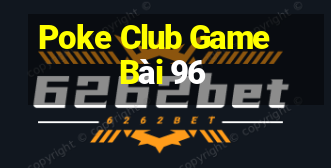 Poke Club Game Bài 96