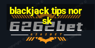 blackjack tips norsk