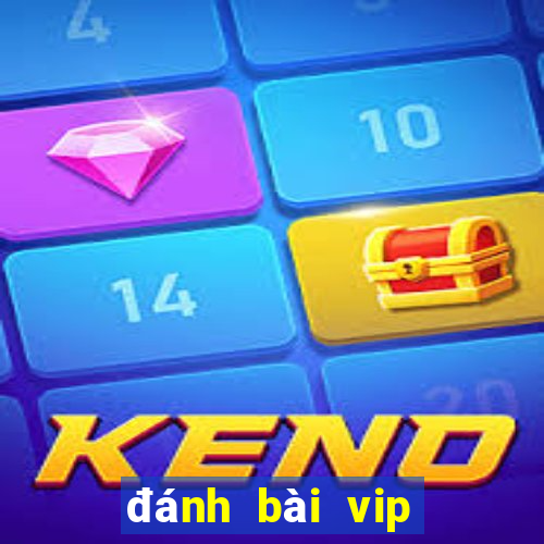 đánh bài vip nổ hũ vip