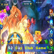 52 Cây Club Game Bài Giải Trí