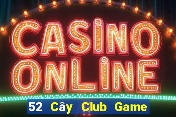 52 Cây Club Game Bài Mèo Nổ