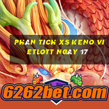 Phân tích XS Keno Vietlott ngày 17