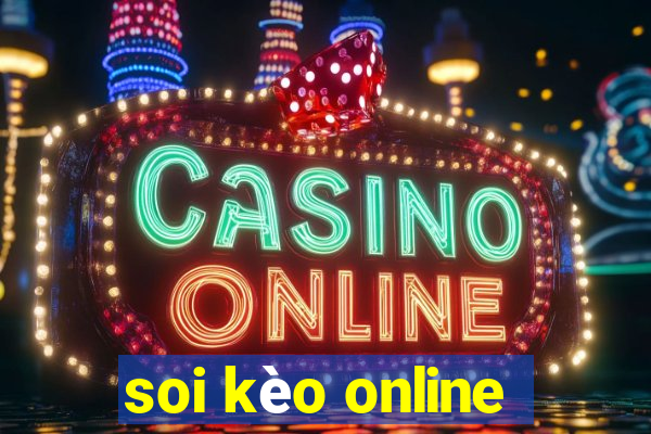 soi kèo online