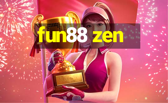 fun88 zen