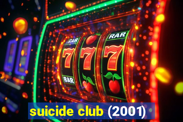 suicide club (2001)