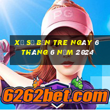 xổ số bến tre ngày 6 tháng 6 năm 2024