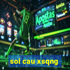 soi cau xsqng