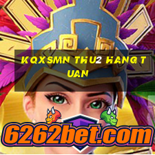 kqxsmn thu2 hang tuan