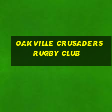 oakville crusaders rugby club