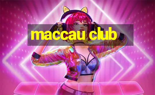 maccau club