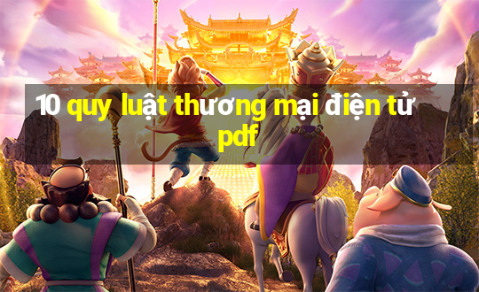 10 quy luật thương mại điện tử pdf