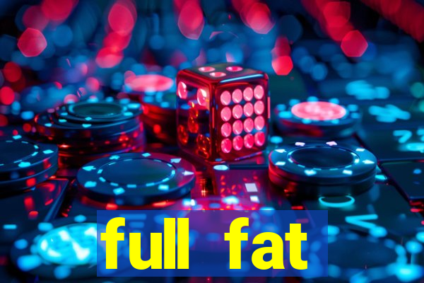 full fat productions ltd