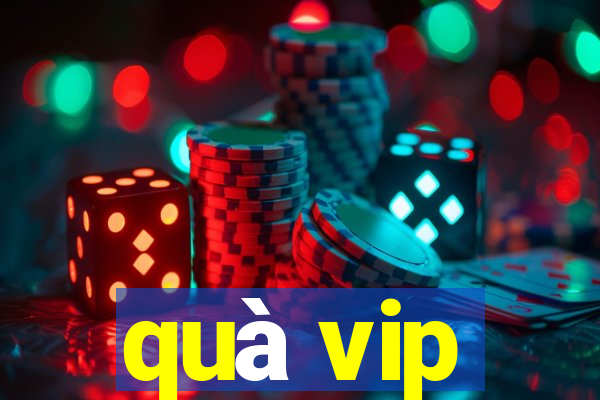 quà vip