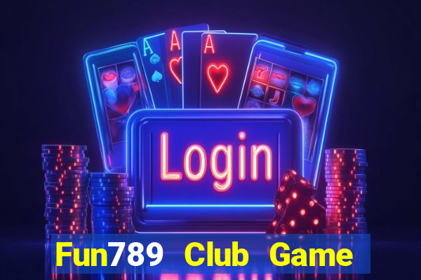 Fun789 Club Game Bài 68