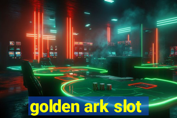 golden ark slot