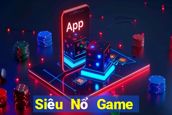 Siêu Nổ Game Bài Giải Trí