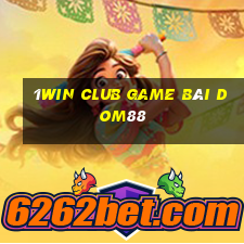 1Win Club Game Bài Dom88