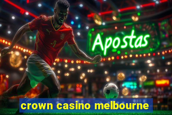 crown casino melbourne