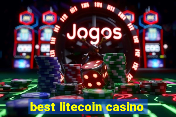 best litecoin casino