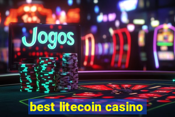 best litecoin casino