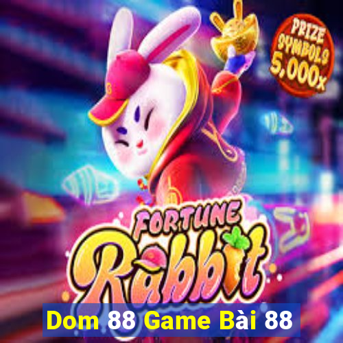 Dom 88 Game Bài 88