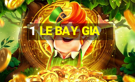 1  LE BAY GIA