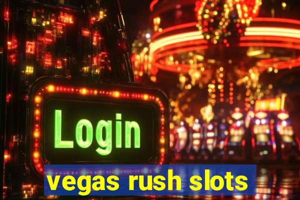 vegas rush slots