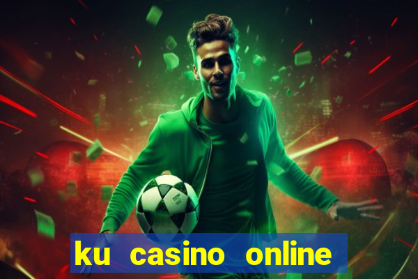 ku casino online k99 uy tín