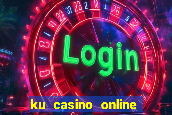 ku casino online k99 uy tín