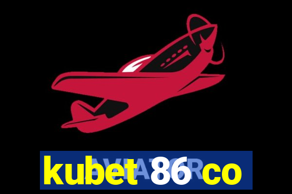 kubet 86 co