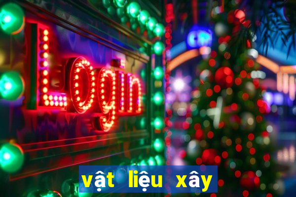 vật liệu xây dựng gần đây