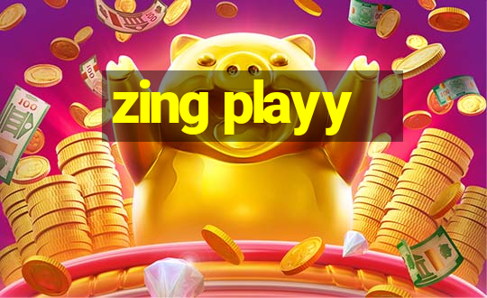 zing playy