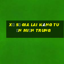 xổ số gia lai hàng tuần miền trung