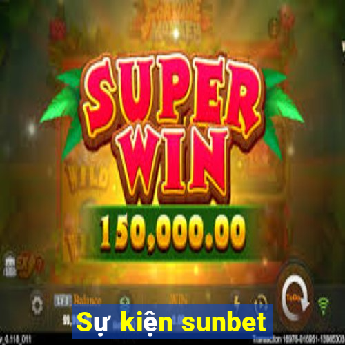 Sự kiện sunbet