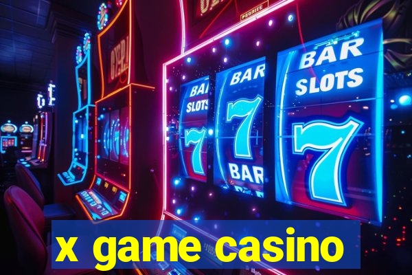 x game casino