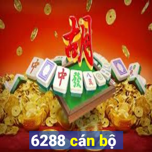 6288 cán bộ