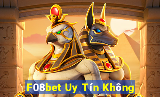 F08bet Uy Tín Không