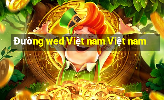 Đường wed Việt nam Việt nam