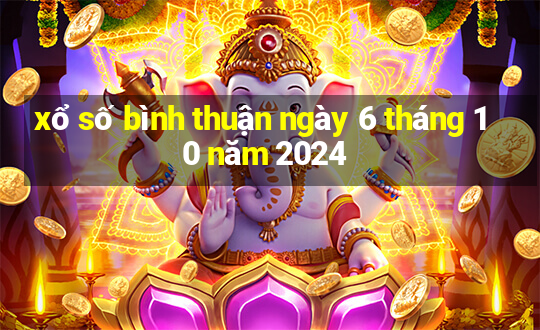 xổ số bình thuận ngày 6 tháng 10 năm 2024