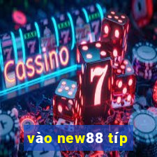 vào new88 típ