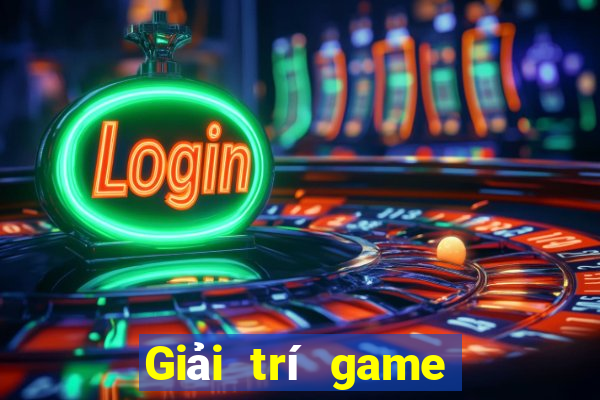 Giải trí game bài điện tử