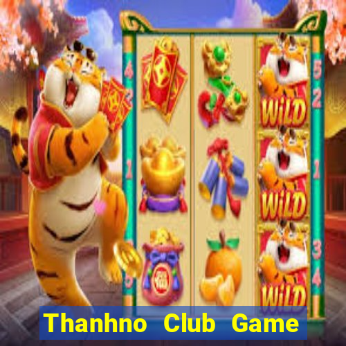 Thanhno Club Game Bài Vui