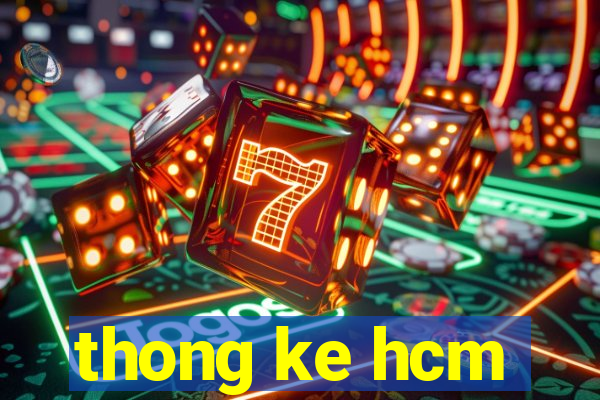 thong ke hcm