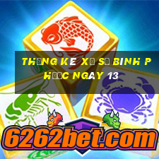 Thống kê Xổ Số Bình Phước ngày 13