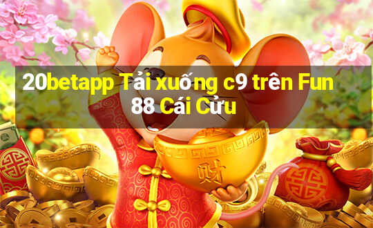 20betapp Tải xuống c9 trên Fun88 Cái Cửu